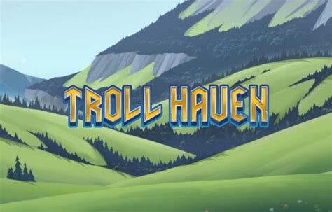 Troll Haven Blaze