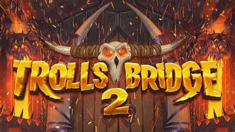 Trolls Bridge 2 Pokerstars