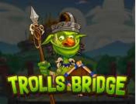 Trolls Bridge Parimatch