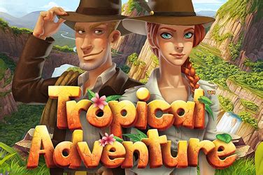 Tropical Adventure Betfair