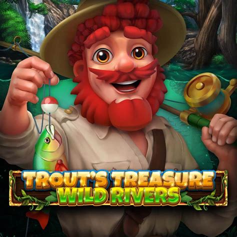 Trout S Treasure Wild Rivers Slot Gratis