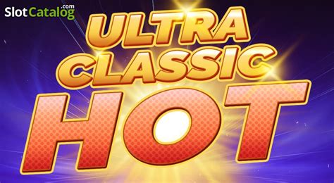 Ultra Classic Hot Slot Gratis