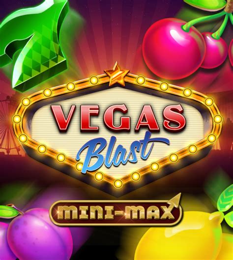 Vegas Blast Mini Max Blaze