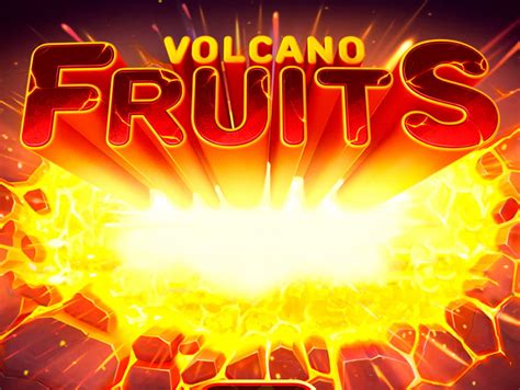 Volcano Fruits Bet365