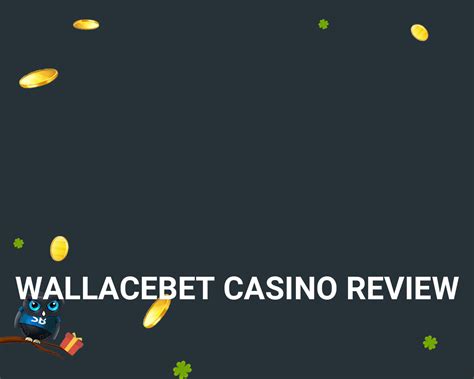 Wallacebet Casino Review