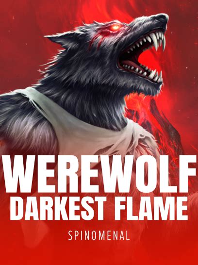 Werewolf Darkest Flame Betano