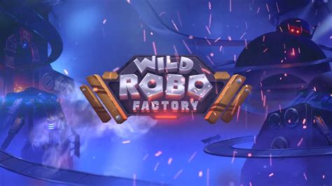 Wild Robo Factory Parimatch