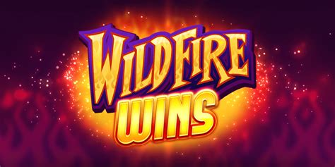 Wildfire Wins Betsul