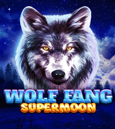 Wolf Fang Supermoon Betway